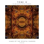 Tomi H – Kings of the Spirital Singers
