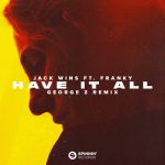Franky, Jack wins – Have It All (feat. Franky) [George Z Remix] [Extended Mix]