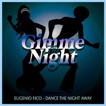 Eugenio Fico – Dance The Night Away – Original Mix