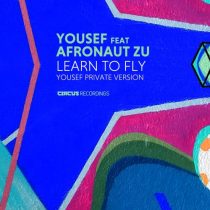 Yousef, Afronaut Zu – Learn To Fly (Yousef Private Version)