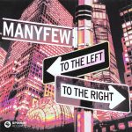 ManyFew – To The Left To The Right (Extended Mix)