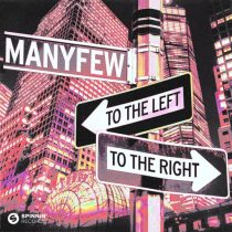 ManyFew – To The Left To The Right (Extended Mix)