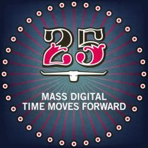 Mass Digital – Time Moves Forward EP