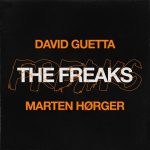 David Guetta, MARTEN HØRGER – The Freaks (Extended Mix)
