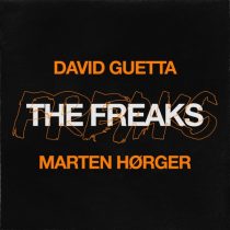 David Guetta, MARTEN HØRGER – The Freaks (Extended Mix)