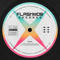 Flashmob – To The Ground