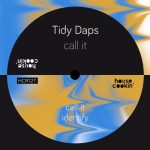 Tidy Daps – Call It