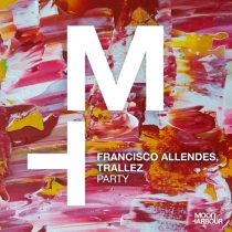 Francisco Allendes, Trallez – Party