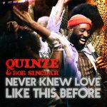 Bob Sinclar, Quinze – Never Knew Love Like This Before