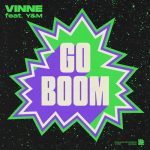 VINNE, Y&M – Go Boom