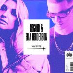 Ella Henderson, Regard – No Sleep (Extended)