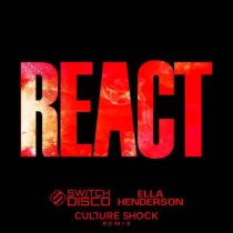 Ella Henderson, Switch Disco – REACT (Culture Shock Remix)