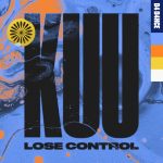 Riton, Alex Metric, Shungudzo, KUU – Lose Control – Extended Mix