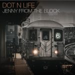 Dot N Life – Jenny From The Block