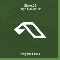 Blake.08 – High Fidelity EP