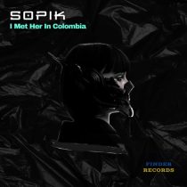 Sopik – I Met Her In Colombia