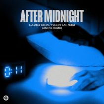 Yves V, Lucas & Steve, Xoro – After Midnight (feat. Xoro) [Aktive Remix] [Extended Mix]