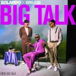 Idris Elba, Solardo – Big Talk (Extended Mix)