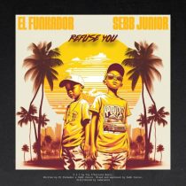 El Funkador, Sebb Junior – Refuse You EP