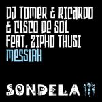 DJ Tomer, Ricardo, Cisco De Sol, Zipho Thusi – Messiah
