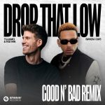 Tujamo, Kid Ink – Drop That Low (When I Dip) [feat. Kid Ink] [GOOD N’ BAD Remix] [Extended Mix]