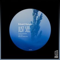 Edvard Hunger – Just See