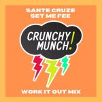 Sante Cruze – Set me Free  (Work it Out Mix)