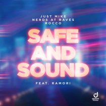 Just Mike, Rocco, Ramori, Nerds At Raves – Safe And Sound