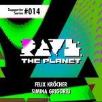 Felix Kröcher – Rave the Planet: Supporter Series, Vol. 014