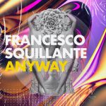 Francesco Squillante – Anyway (Dub Mix)