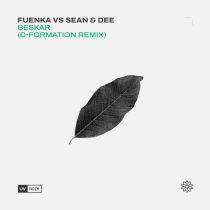 Fuenka, Sean & Dee – Beskar (D-Formation Remix)