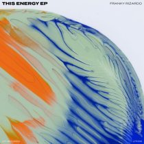 Franky Rizardo – This Energy EP – Extended Mix