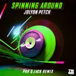 Jolyon Petch – Spinning Around (PBH & JACK Extended Remix)