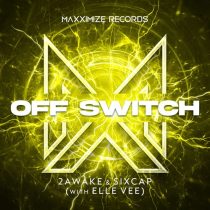 Elle Vee, SixCap, 2Awake – Off Switch (with Elle Vee) [Extended Mix]