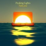 Peaking Lights – Suitcase