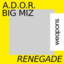 Big Miz, A.D.O.R. – Renegade