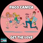 Paco Caniza – Get The Love