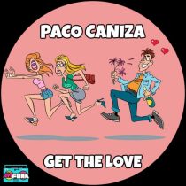 Paco Caniza – Get The Love