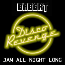 Babert – Jam All Night Long