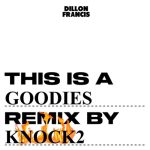 Dillon Francis, Knock2 – Goodies