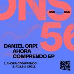 Daniel Orpi – Ahora Comprendo EP