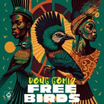 Doug Gomez – Free Birds