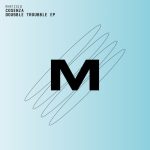 Cosenza – Doubble Troubble EP