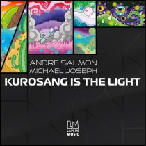 Andre Salmon, Michael Joseph – Kurosang Is the Light (Extended Mixes)