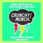 Mike Newman, Antoine Cortez – Lollipop Song  (Reboot)