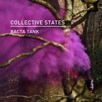 Collective States – Bacta Tank