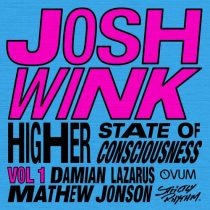 Josh Wink – Higher State Of Consciousness Vol. 1