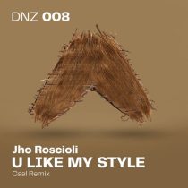 Jho Roscioli – U Like My Style