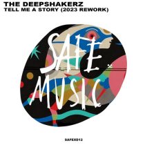 The Deepshakerz – Tell Me A Story (2023 Rework)
