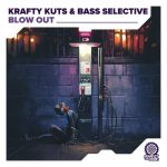 Krafty Kuts, Bass Selective – Blow Out
